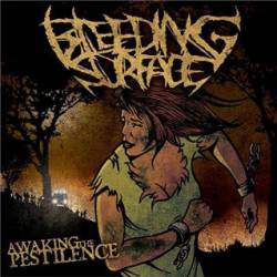Bleeding Surface : Awaking the Pestilence
